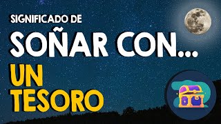 ¿Qué significa soñar con un tesoro 💰 Tesoro enterrado de monedas o de oro 💰 [upl. by Raybourne]