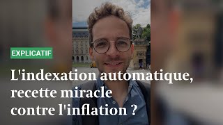 Lindexation automatique recette miracle face à linflation [upl. by Bathsheb]