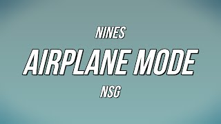 Nines  Airplane Mode ft NSG Lyrics [upl. by Icats340]