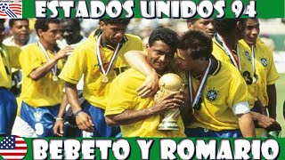 MUNDIAL ESTADOS UNIDOS 🇺🇸 1994  Bebeto y Romario 🏆🇧🇷 [upl. by Cila]