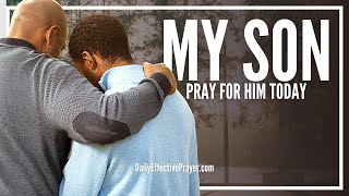 Prayer For My Son  Prayers For Your Son [upl. by Evonne]