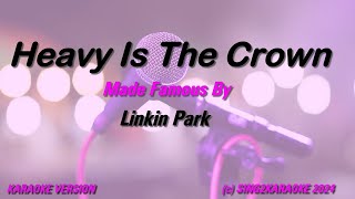 Linkin Park Heavy Is The Crown Karaoke Version Lyrics [upl. by Dawes990]