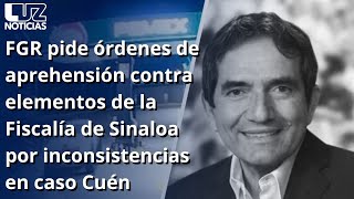 FGR pide órdenes de aprehensión a funcionarios de la Fiscalía de Sinaloa por caso quotMayo  Cuénquot [upl. by Skippy557]