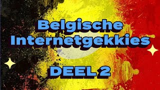 Internetgekkies Special  Belgische Internetgekkies deel 2 [upl. by Mann]