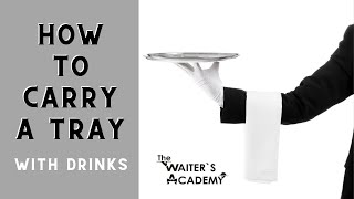 How to carry a tray with drinks Waiter training Restaurant training video How to be a good waiter [upl. by Ennovyahs]