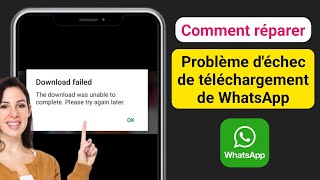 Comment résoudre le problème déchec de téléchargement de WhatsApp [upl. by Aehsila]