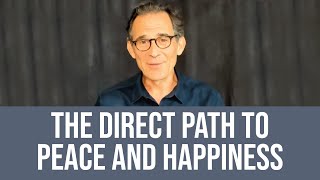 The Direct Path to Inner Peace and Happiness [upl. by Daiz]