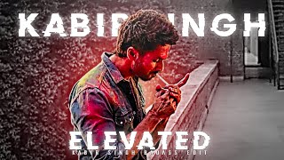 ELEVATED X KABIR SINGH 🔥 Shahid Kapoor Status  Kabir Singh Status  Kabir Singh Edit  4K [upl. by Eldreeda238]