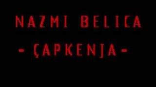 NAZMI BELICAÇAPKENJA [upl. by Ahsenaj505]