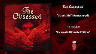 The Obsessed quotStreetsidequot Remastered [upl. by Nuahsar]