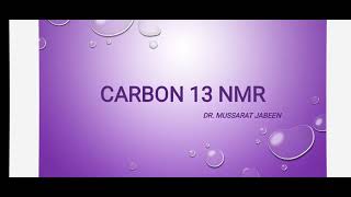 CARBON 13 NMR COMPLETE DESCRIPTION IN 10 MINUTES jhwconcepts711 [upl. by Alahs]