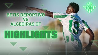 Resumen del partido Betis Deportivo  Algeciras CF 11  CANTERA [upl. by Syah108]