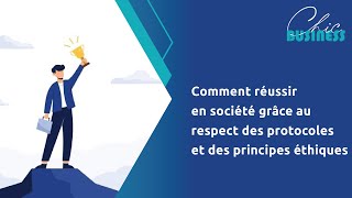 Comment réussir en société grâce au respect des protocoles et des principes éthiques [upl. by Balch]