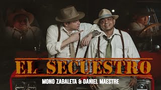 EL SECUESTRO  Mono Zabaleta Daniel Maestre  Video Oficial [upl. by Lovett596]