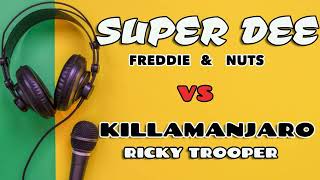 SUPER DEE v KILLAMANJARO 95 FREDDIE amp NUTS RICKY TROOPER daddyrichiecassettes clash [upl. by Dulciana]