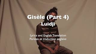 Luidji  Gisèle Part 4  Lyrics and English Translation [upl. by Adey563]