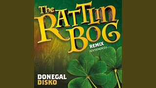 The Rattlin Bog Remix Extended [upl. by Tnahs741]