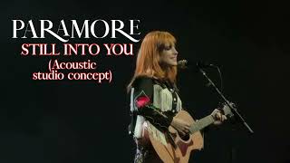 PARAMORE  STILL INTO YOU Acoustic STUDIO CONCEPT [upl. by Alleras195]