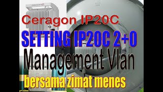 SETTING CERAGON IP20C 20 management Vlan [upl. by Yrebmik]