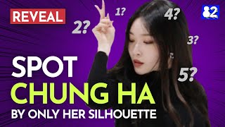 REVEAL Guess the real CHUNG HA by only her silhouetteㅣCHUNG HA 청하  GOTTA GO [upl. by Phelps206]