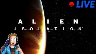 Alien Isolation  Live Stream [upl. by Ttirrej135]