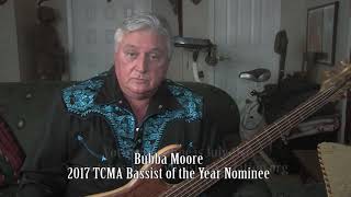 Bubba Moore 2017 TCMA Bassist of the Year Nominee [upl. by Nirrek475]