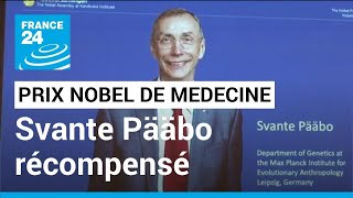 Svante Pääbo prix Nobel de Médecine • FRANCE 24 [upl. by Hildegarde]