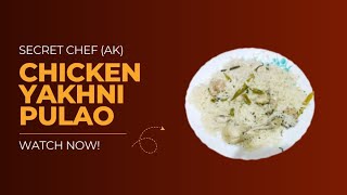 Chicken Yakhni Pulao Recipe [upl. by Gerta]