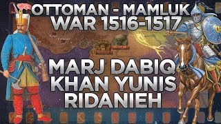 OttomanMamluk War of 15161517 DOCUMENTARY [upl. by Leahicm]