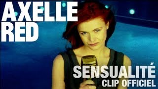 Axelle Red  Sensualité Clip Officiel [upl. by Delle851]