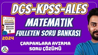 ÇARPANLARA AYIRMA SORU ÇÖZÜMÜ  2024 DGS KPSS ALES MATEMATİK SORU BANKASI [upl. by Nnylatsyrc]