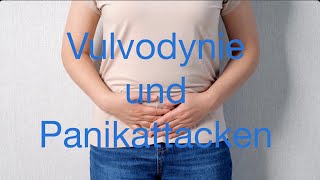 Vulvodynie und Panikattacken  kann das zusammenhängen Eine Fallgeschichte [upl. by Holman]