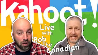 🔴 Lets Play Kahoot with Bob the Canadian [upl. by Nibot]