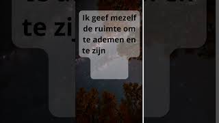 Affirmatie van de dag Mindfulness 16 Ruimte [upl. by Nahtannhoj994]