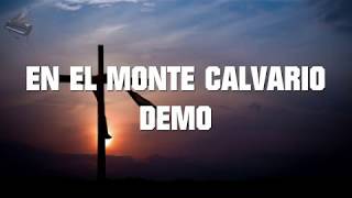 En el Monte Calvario DEMO [upl. by Phi]