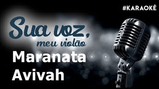 Maranata  Avivah Karaokê Violão maranata suavozmeuviolao [upl. by Enila423]