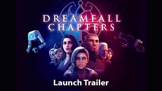 Dreamfall Chapters  Launch Trailer FR [upl. by Conn]