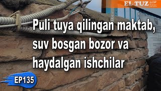 Puli tuya qilingan maktab suv bosgan bozor va haydalgan ishchilar  EP135 [upl. by Amjan]