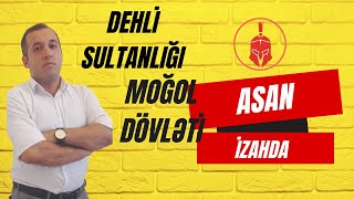 Dehli Sultanlığı  Moğol dövləti  ASAN izahda [upl. by Austin]