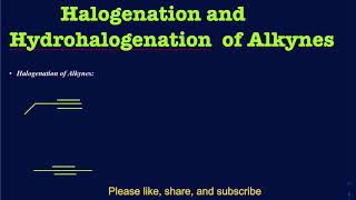 Halogenation and hydrohalogenation of Alkynes [upl. by Keare]