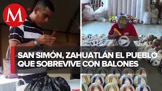 En el municipio más pobre de Oaxaca sobreviven cociendo balones [upl. by Marianna]