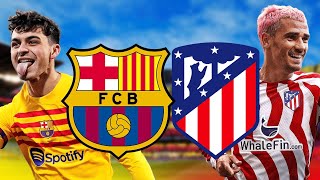 Barcelona vs Atletico Madrid La Liga 2023  MATCH PREVIEW [upl. by Sanjay27]