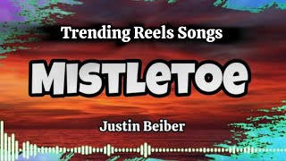 Justin Beiber Mistletoe Lyrics  Mistletoe Justin Beiber Latest Trending Reels Song on Instagram [upl. by Edurtreg]