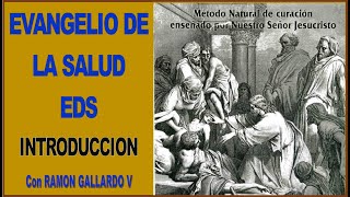 EVANGELIO DE LA SALUD EDS INTRODUCCIÓN  MASTER K495🌿 [upl. by Ntsuj]