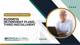 Business Retirement Plans Third Installment [upl. by Ondrea208]