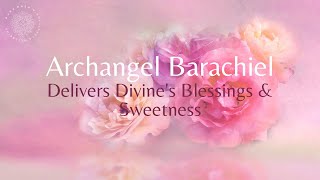 Archangel Barachiels Blessings 🙌 Spiritual Backup 🌸 Guided Meditation [upl. by Socrates]