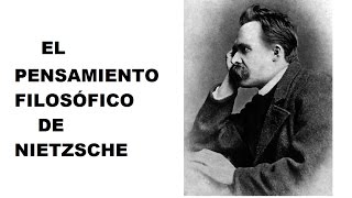 El pensamiento filosófico de Nietzsche [upl. by Eiahpets246]