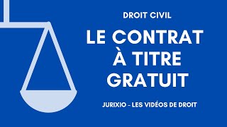 Le contrat à titre gratuit [upl. by Enelak863]