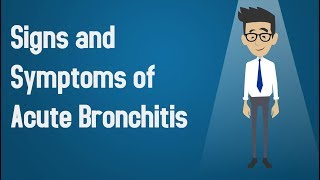 Signs and Symptoms of Acute Bronchitis [upl. by Hewet]