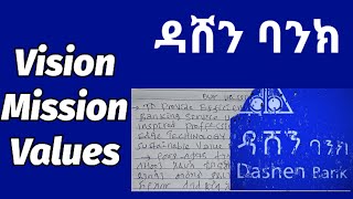 የዳሸን ባንክ ራዕይ፣ተልዕኮ እና እሴቶችVisionmission and values of Dashen bankBank news [upl. by Whetstone]